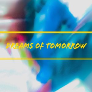 album cover for "Dreams Of Tomorrow" by Clairvoyant Chasm