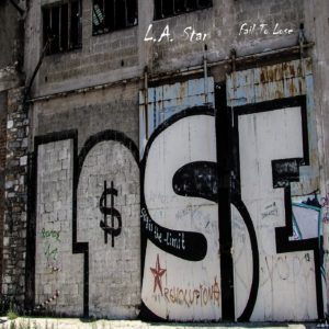 Album cover for L.A. Star's "Fail To Lose."