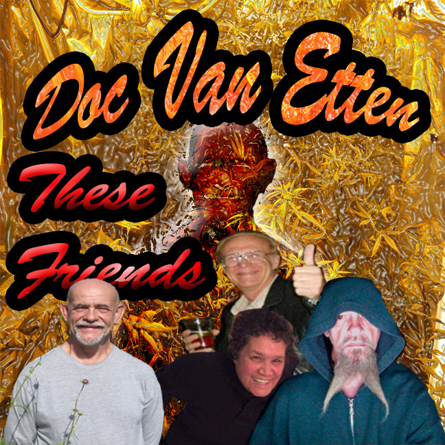 These Friends by Doc Van Etten