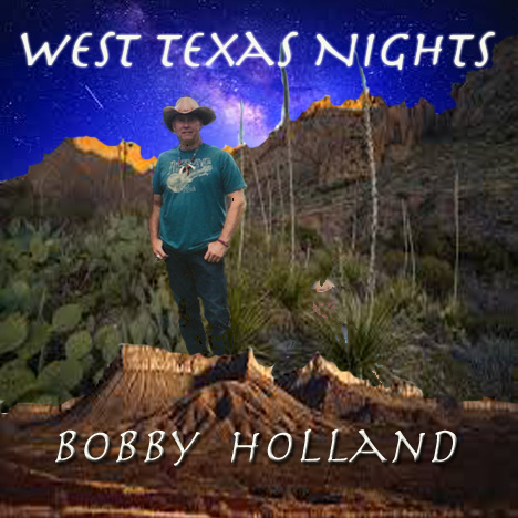 West Texas Nights by Bobby Holland
