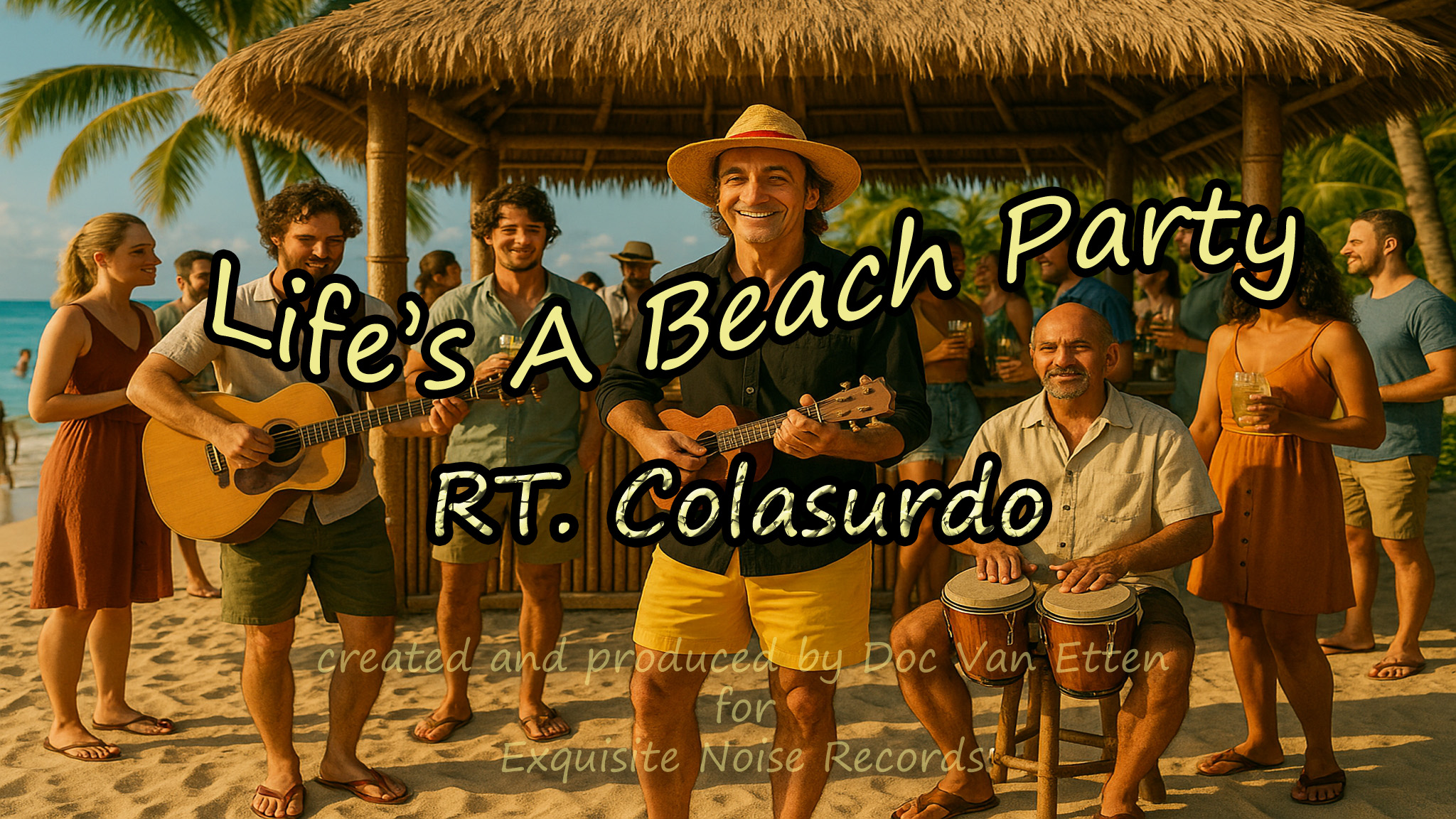 R.T. Colasurdo Life's A Beach Party